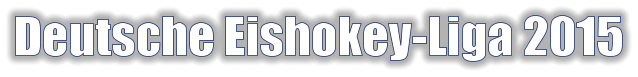 Deutsche Eishokey-Liga 2015